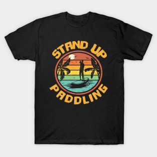 Stand up paddle paddleboarding SUP gift T-Shirt